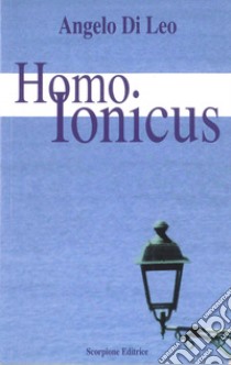 Homo ionicus libro di Di Leo Angelo