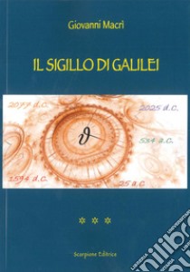 Il sigillo di Galilei libro di Macrì Giovanni