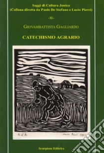 Catechismo agrario libro di Gagliardo Giovambattista