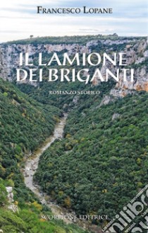 Il lamione dei briganti libro di Lopane Francesco