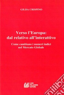 Verso l'Europa: dal relativo all'interattivo libro di Crispino Gilda