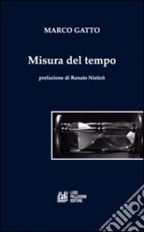 Misura del tempo libro di Gatto Marco