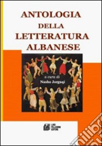 Antologia della letteratura albanese libro di Nascho J. (cur.)