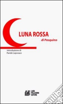 Luna Rossa libro di Crupi Pasquino