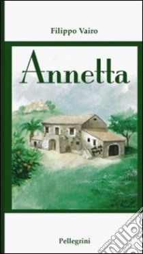 Annetta libro di Vairo Filippo