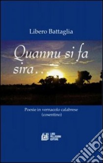 Quannu su fa sira... libro di Battaglia Libero