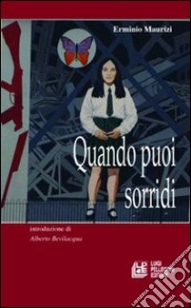 Quando puoi sorridi libro di Maurizi Erminio