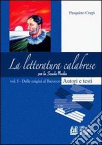 La letteratura calabrese per la scuola media (2) libro di Crupi Pasquino