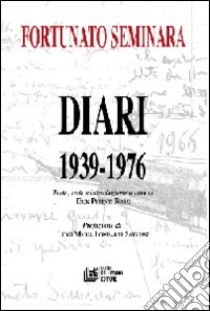 Diari (1939-1976) libro di Seminara Fortunato