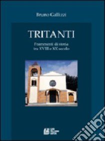 Tritanti libro di Gallizzi Bruno