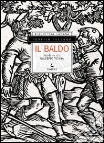 Il Baldo libro di Folengo Teofilo