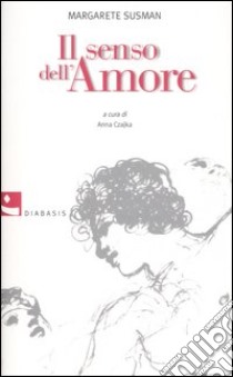 Il senso dell'amore libro di Susman Margarete; Czajka A. (cur.)