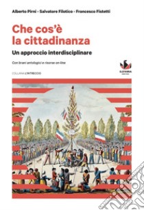 Questioni di cittadinanza interculturale. Per le Scuole superiori. Con e-book. Con espansione online libro di Pirni Alberto, Filotico Salvatore