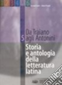 Storia e antologia della letteratura latina. Per il triennio. Vol. 5 libro di Carini Corrado, Pezzati Maria