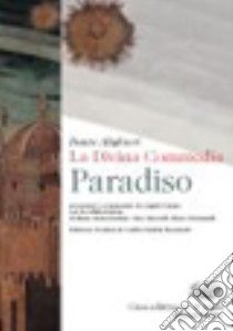 La Divina Commedia. Paradiso. Con espansione online libro di Alighieri Dante