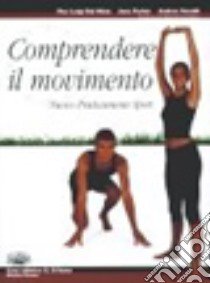 Nuovo Praticamente sport. Comprendere il movimento. Per le Scuole superiori. Con espansione online libro di DEL NISTA PIER LUIGI - PARKER JUNE - TASSELLI ANDREA