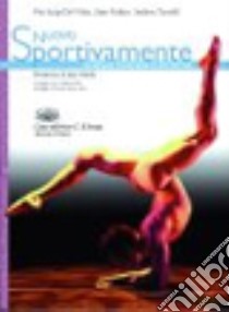 Del Nista Nuovo Sportivamente libro di DEL NISTA PIER LUIGI - TASSELLI ANDREA - PARKER JUNE