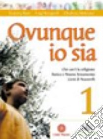 Bavagnoli Ovunque Io Sia 1 + Portf libro di Bassi Federica, Bavagnoli Luigi, Malvicini Elisabetta