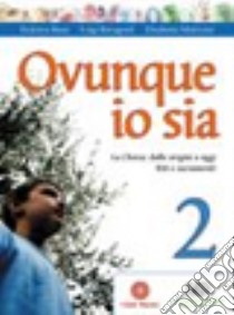 Bavagnoli Ovunque Io Sia 2 libro di Bassi Federica, Bavagnoli Luigi, Malvicini Elisabetta