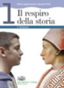 Il respiro della storia. Per la Scuola media. Con espansione online libro di Lazzaro M. Luigia, Felici Giorgio