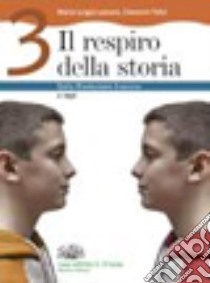 Il respiro della storia. Per la Scuola media. Con espansione online libro di Lazzaro M. Luigia, Felici Giorgio