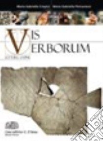 Vis verborum. Letture latine. Per i Licei e gli Ist. magistrali. Con espansione online libro di Crispini M. Gabriella, Pietrantoni M. Gabriella