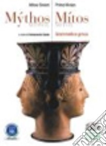 Mythos/Mitos. Grammatica greca. Per il Liceo classico. Con espansione online libro di Sivieri Athos, Vivian Primo