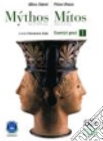 Mythos/Mitos. Esercizi greci. Per il Liceo classico. Con espansione online. Vol. 1 libro di Sivieri Athos, Vivian Primo