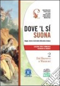 Marazzini Dove 'l Si Suona 2 libro di Marazzini Claudio, Fornara Simone, Daino Luca