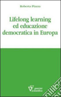 Lifelong learning libro di Piazza Roberta