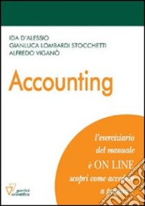 Accounting libro di D'Alessio Ida; Lombardi Stocchetti Gianluca; Viganò Alfredo