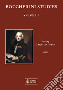 Boccherini Studies. Vol. 2 libro di Speck C. (cur.)