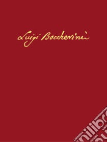 9 quintets for guitar, 2 violins, viola and violoncello (G 445-450, 451, 453, G deest). Ediz. critica libro di Boccherini Luigi; Morabito F. (cur.)