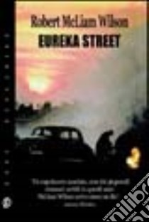 Eureka Street libro di McLiam Wilson Robert