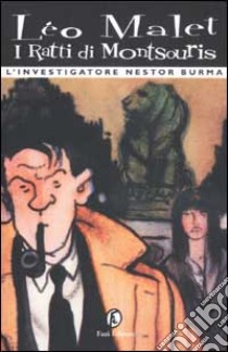 L'Investigatore Nestor Burma. I ratti di Montsouris libro di Malet Léo