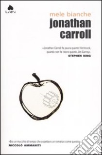 Mele bianche libro di Carroll Jonathan