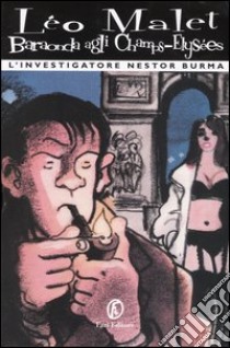 Baraonda agli Champs-Elysées. L'investigatore Nestor Burma libro di Malet Léo