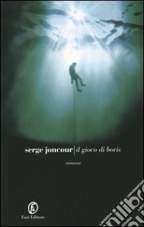 Il gioco di Boris libro di Joncour Serge