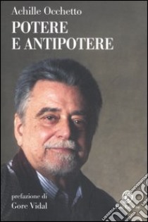 Potere e antipotere libro di Occhetto Achille