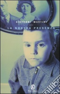 La nostra presenza libro di Martini Giovanni