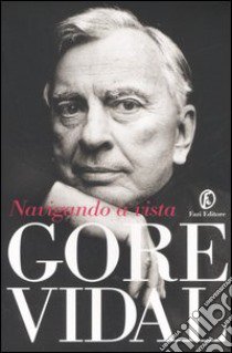 Navigando a vista libro di Vidal Gore