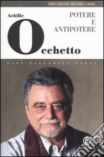 Potere e antipotere libro di Occhetto Achille