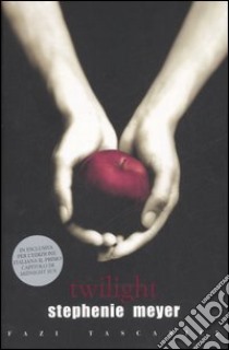 Twilight libro di Meyer Stephenie