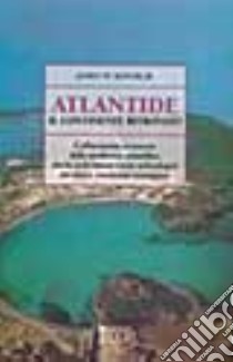 Atlantide il continente ritrovato libro di Mavor James W. jr.