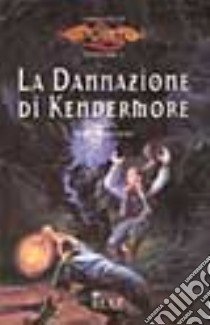 La dannazione di Kendermore. I preludi libro di Kirchoff Mary