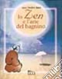 Lo Zen e l'arte del bagnino libro di Besio Louis D.