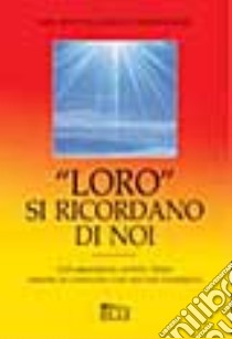 «Loro» si ricordano di noi libro di Martin Joel - Bashe Romanowski Patricia