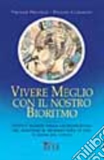 Vivere meglio con il nostro bioritmo libro di Neuville Virginie - Clermont Pauline