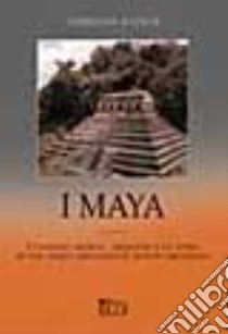 I maya libro di Rätsch Christian