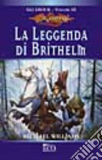 La Leggenda di Brithelm libro di Williams Michael